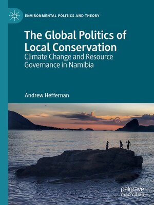 cover image of The Global Politics of Local Conservation